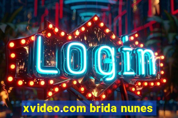 xvideo.com brida nunes